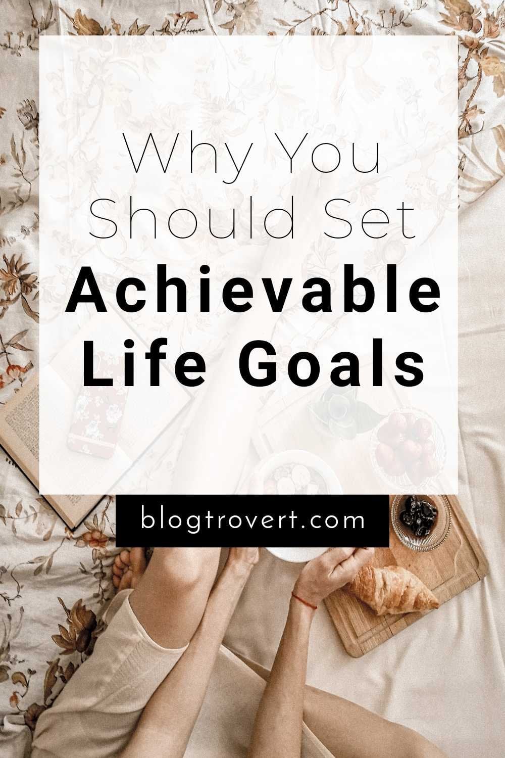 why is it important to set realistic goals