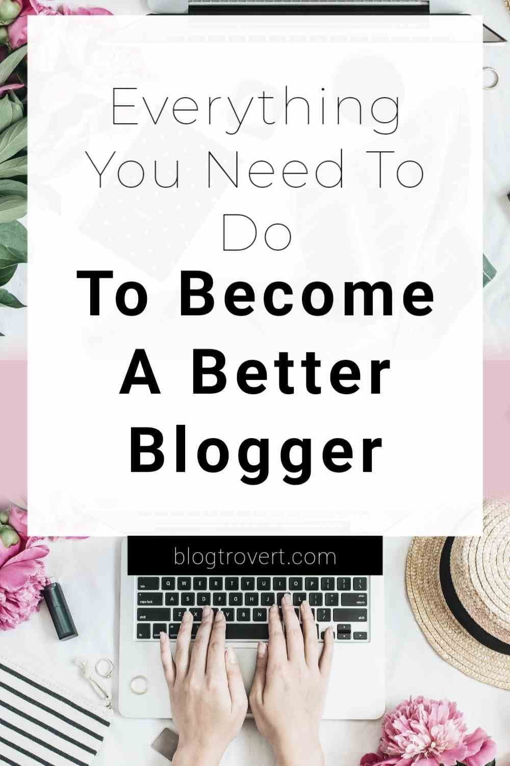 How To Become a Better Blogger 2