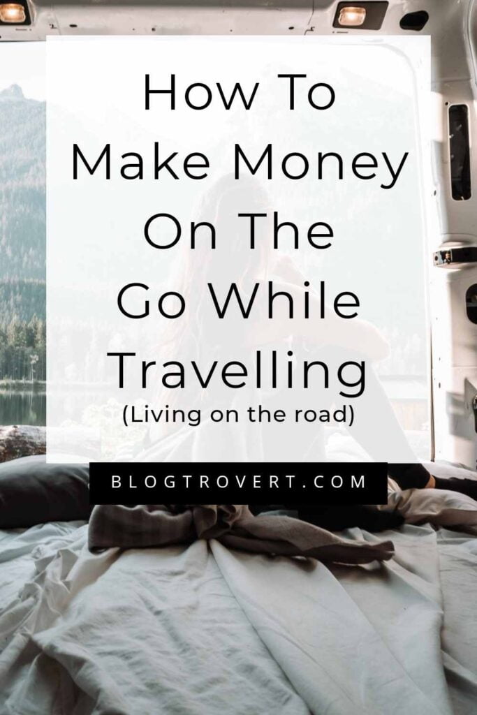 Make money living on the road