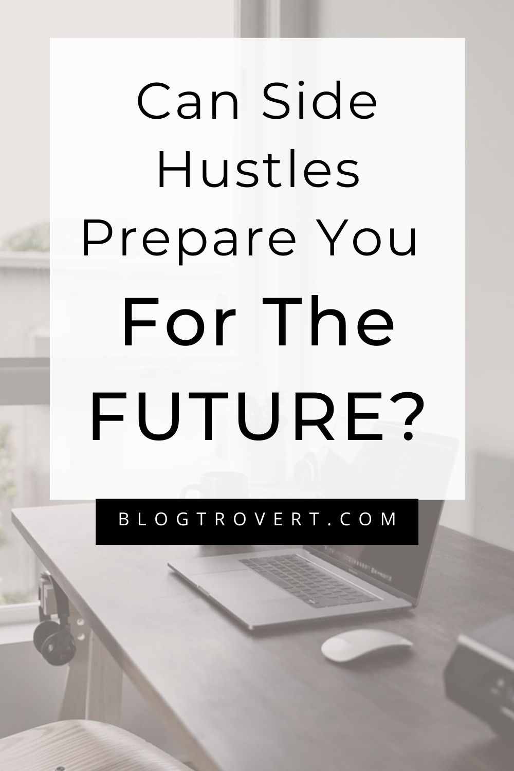 Find your future with side hustles