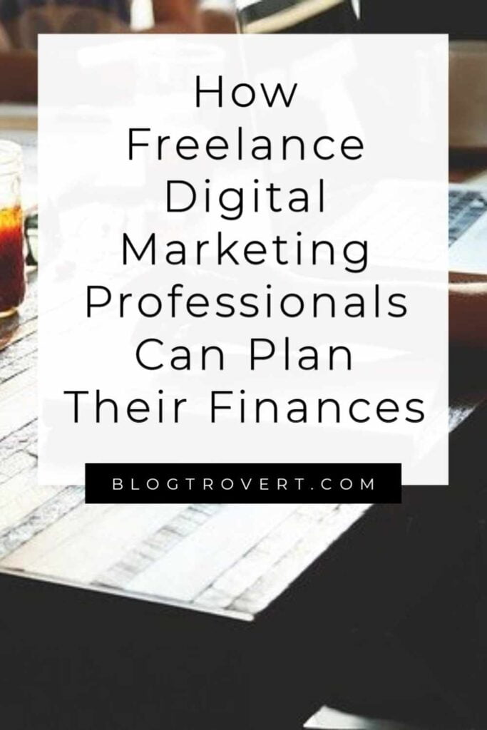 Financial planning for Freelance Digital Marketing Professional 1 Financial planning for Freelance Digital Marketing Professional 1