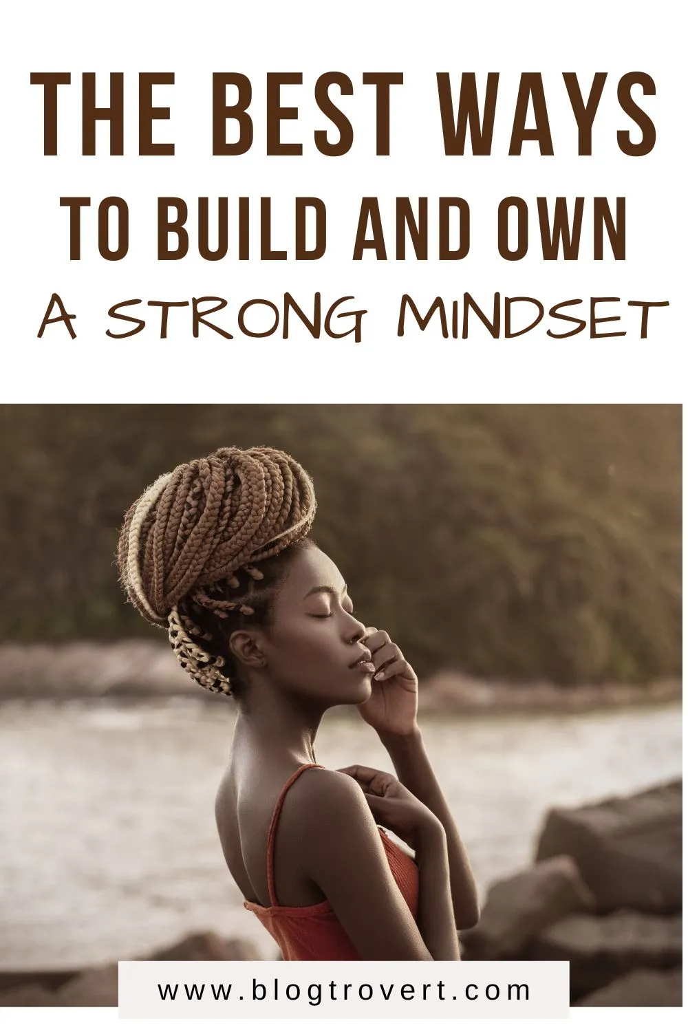  How To Build A Strong Mindset For Success