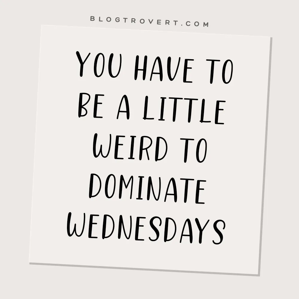 wednesday funny quotes for work