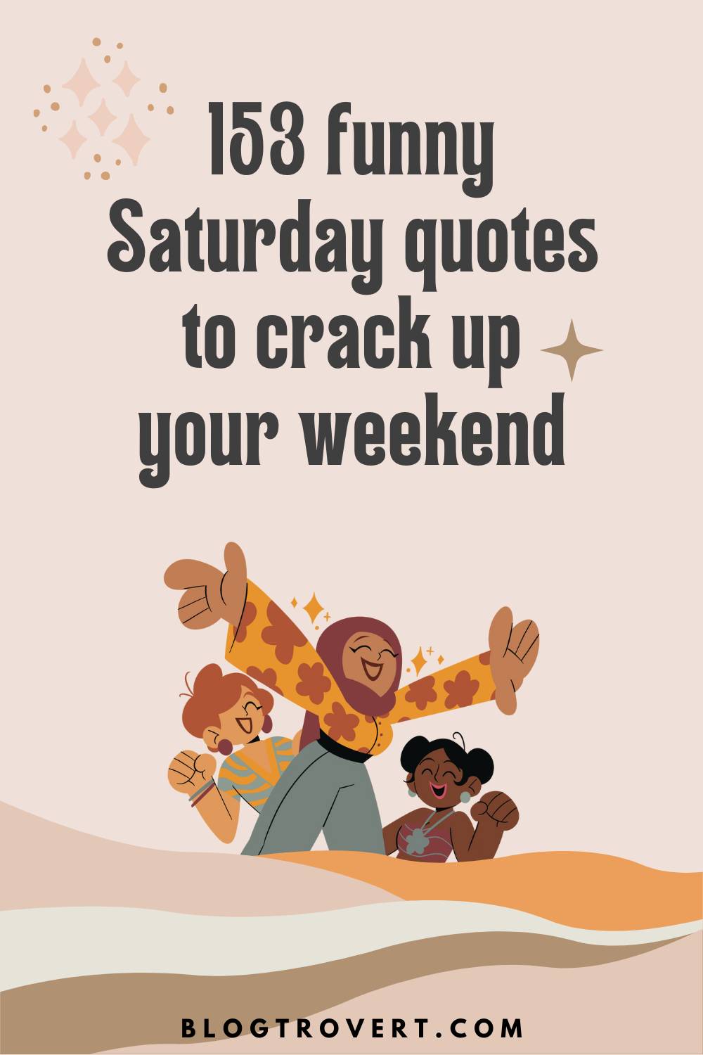153 funny Saturday quotes to crack up your weekend 4